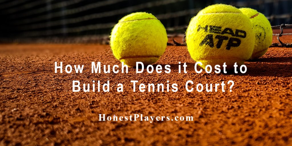 How Much Does it Cost to Build a Tennis Court