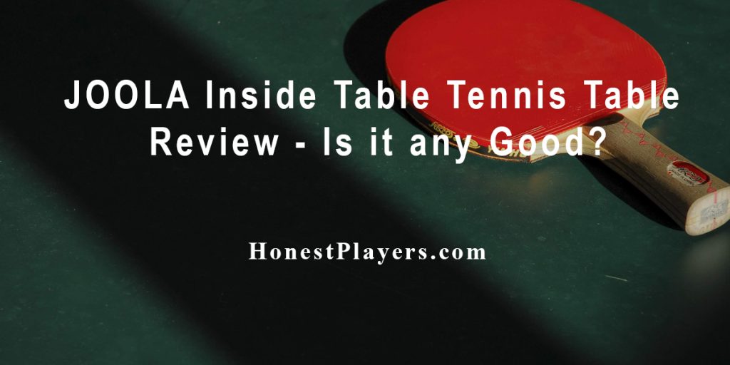 JOOLA Inside Table Tennis Table Review